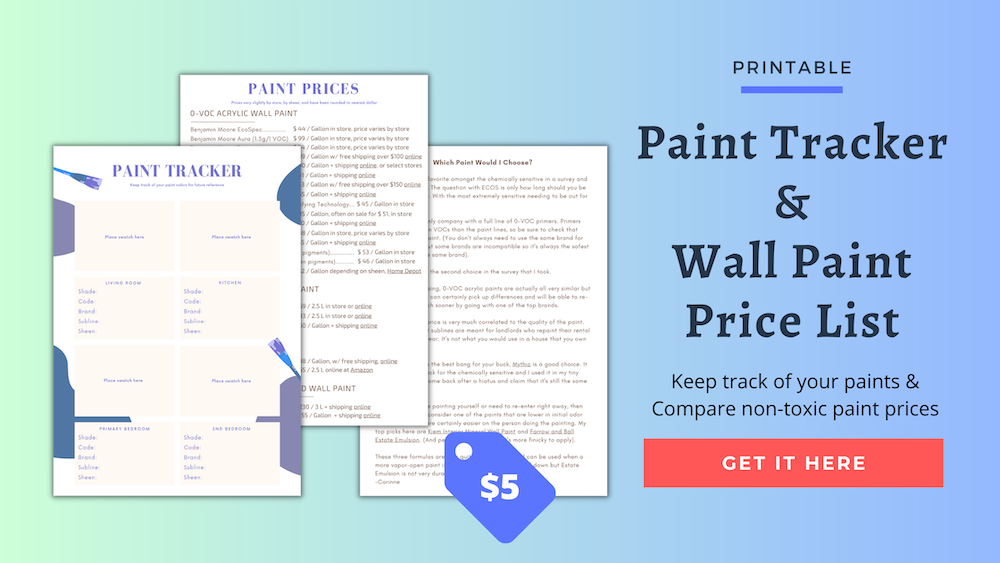 a banner that says "printable: paint tracker & wall paint price list: keep track of your paints and compare non toxic paint prices: get it here (click on banner)" it shows three example pages of the paint tracker, paint price list and which paint would I choose
